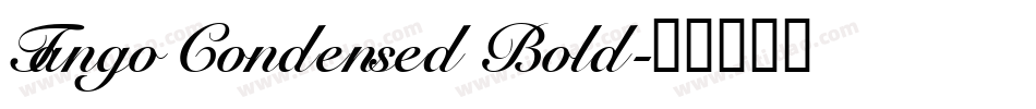 Tango Condensed Bold字体转换
